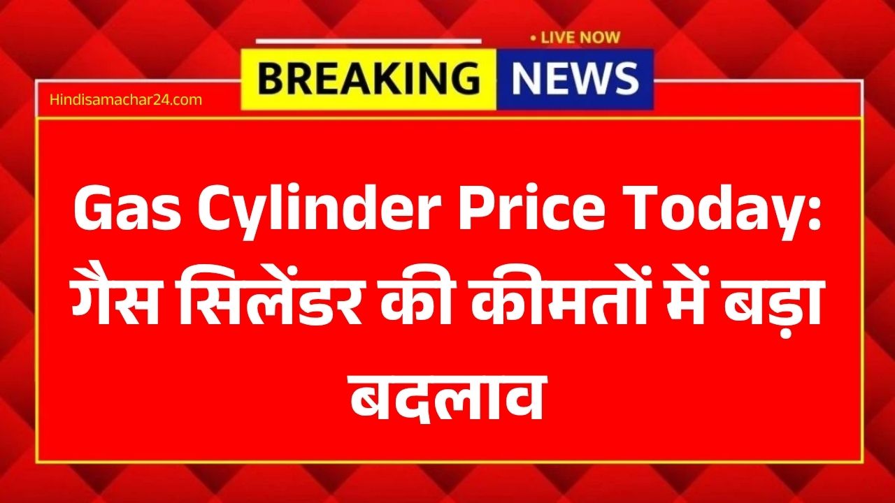 Gas Cylinder Price Today